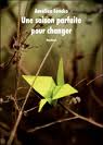 Une saison parfaite pour changer
